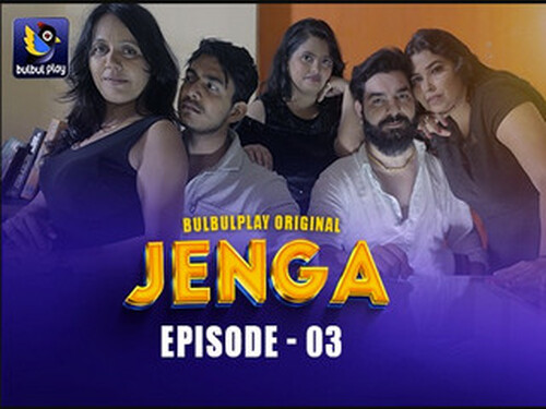 Jenga – S01E03 – 2025 – Hindi Hot Web Series – Bulbulplay