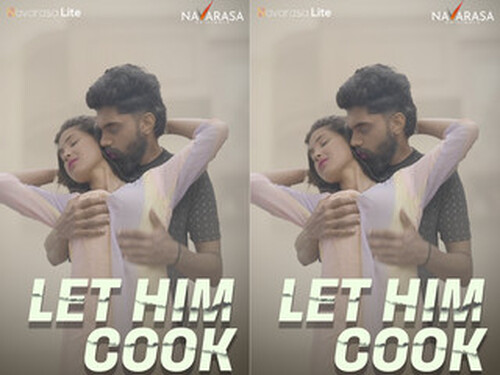 Let Him Cook – S01E01 – 2024 – Hindi Hot Web Series – Navarasa
