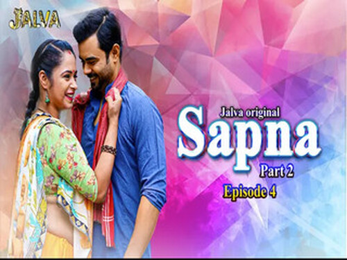 Sapna – Part 2 – S01E04 – 2023 – Hindi Hot Web Series – Jalva