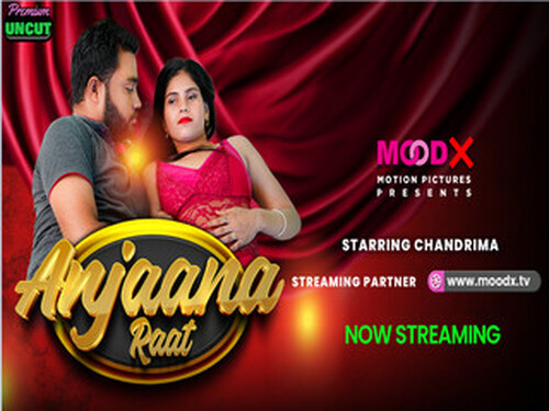Anjaan Raat – 2025 – Hindi Uncut Short Film – Moodx