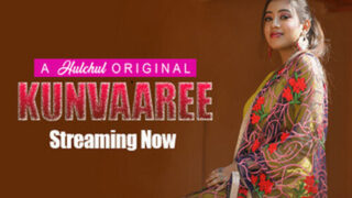 Kunvaaree – S01E02 – 2024 – Hindi Hot Web Series – Hulchul