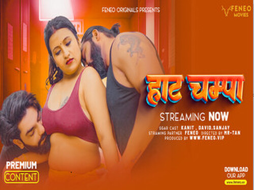 Hot Champa – 2024 – Hindi Hot Short Film – Feneo