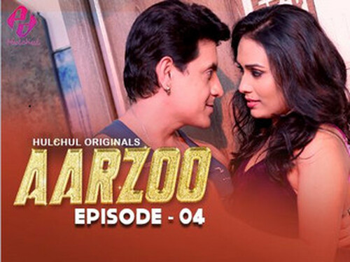 Aarzoo – S01E04 – 2024 – Hindi Hot Web Series – Hulchul