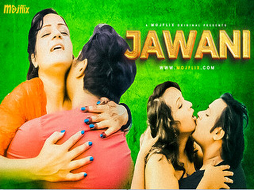 Jawani – 2024 – Hindi Hot Web Series – Mojflix