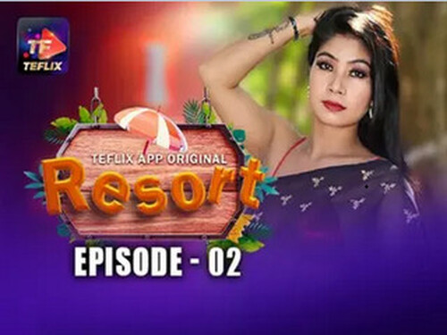 Resort – S01E02 – 2025 – Hindi Hot Web Series – Teflix