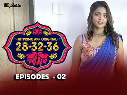 28 32 36 – S01E02 – 2024 – Hindi Hot Web Series – Hitprime