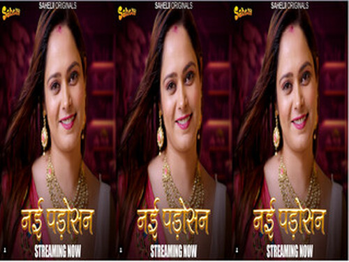 Nayi Padosan – S01E02 – 2024 – Hindi Hot Web Series – Sahelii