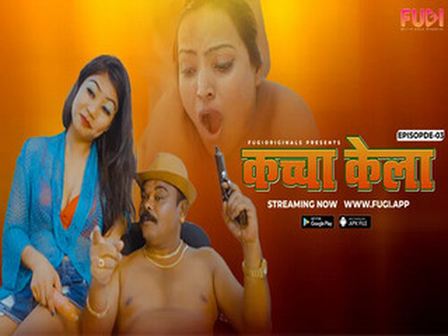 Kacha Kela – S01E03 – 2024 – Hindi Uncut Web Series – Fugi.App