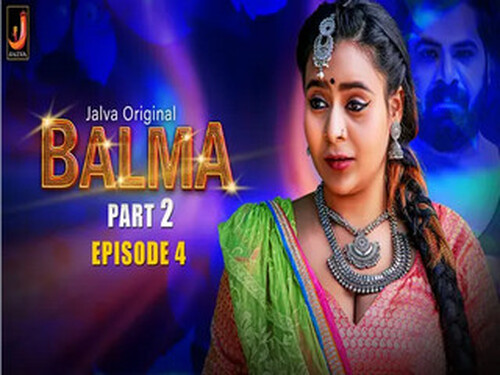 Balma – Part 2 – S01E04 – 2024 – Hindi Hot Web Series – Jalva
