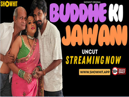 BUDDHE KI JAWANI – 2024 – Hindi Uncut Short Film – ShowHitApp