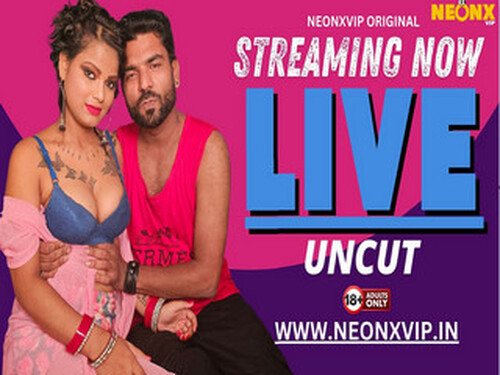 LIVE UNCUT – 2024- Hindi Uncut Short Film – Neonx