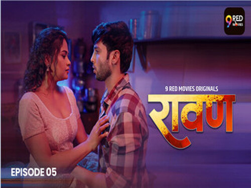 Ravan – S01E05 – 2025 – Hindi Hot Web Series – 9redmovies