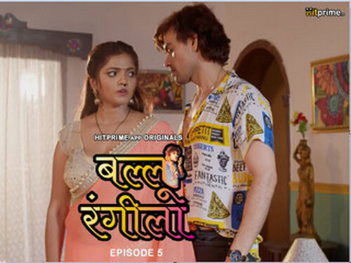 Ballu Rangeela – S01E05 – 2024 – Hindi Hot Web Series – HitPrime.App