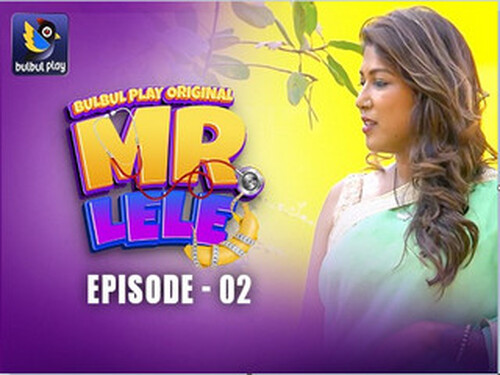 Mr. Lele – S01E02 – 2025 – Hindi Hot Web Series – Bulbulplay