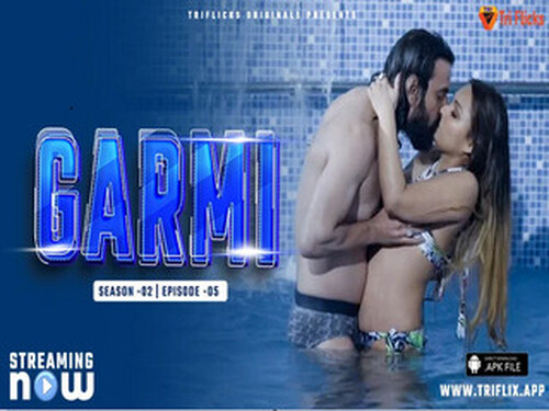 Garmi – S02E05 – 2024 – Hindi Uncut Web Series – TriFlicks