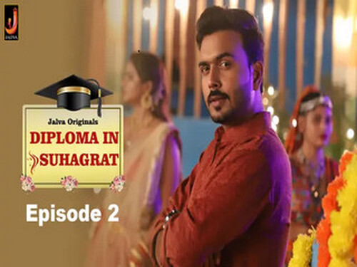 Diploma In Suhagraat – S01E02 – 2024 – Hindi Hot Web Series – Jalva