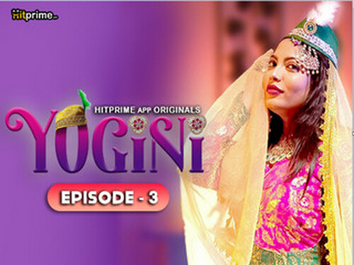Yogini – S01E03 – 2024 – Hindi Hot Web Series – HitPrime