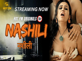 Nashili – S01E01 – 2026 – Hindi Hot Web Series – Hotfm