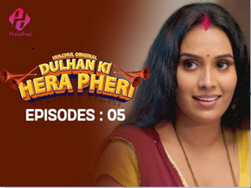 Dulhan Ki Hera Pheri – S01E05 – 2024 – Hindi Hot Web Series – Hulchul
