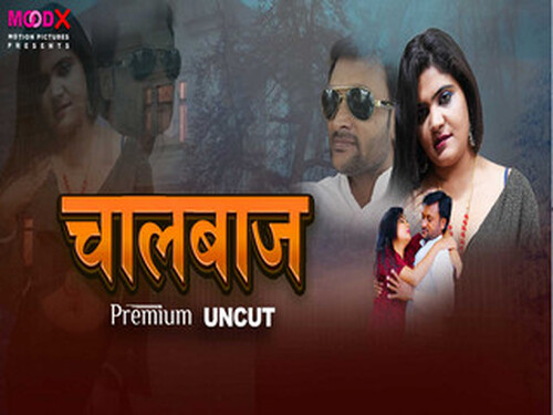Chaalbaaz – 2024 – Hindi Uncut Short Film – Moodx