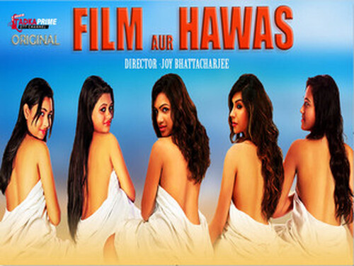 Film Aur Haweas – S01E01 – 2024 – Hindi Hot Web Series – Tadkaprime
