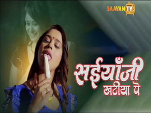 Saiyaan Ji Khatiya Pe – S01E01 – 2025 – Hindi Hot Web Series – Saavantv