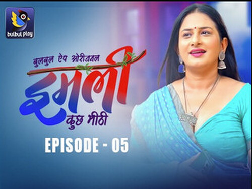 Imli (Kuch Mitti) – S01E05 – 2025 – Hindi Hot Web Series – Bulbulplay