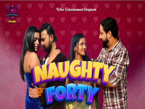 Naughty @40 – S01E01 – 2024 – Hindi Hot Web Series – WowEntertainment