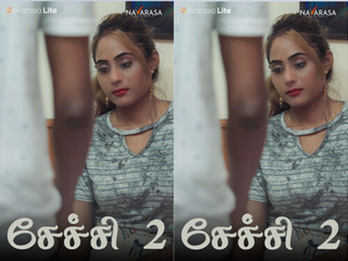 CHECHI 2 – S01E01 – 2024 – Tamil Hot Web Series – Navarasa