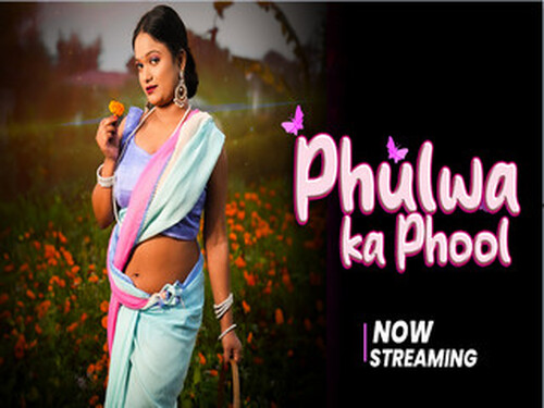 Phulwa ka Phool – S01E02 – 2024 – Hindi Uncut Web Series – Moodx