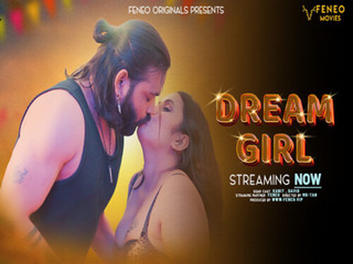 Dream Girl – 2024 – Hindi Uncut Short Film – Feneo