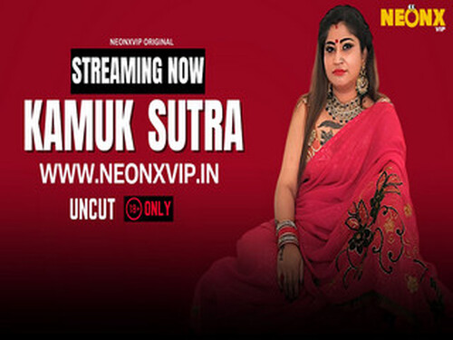 KAMUK SUTRA – 2025 – Hindi Uncut Short Film – Neonx