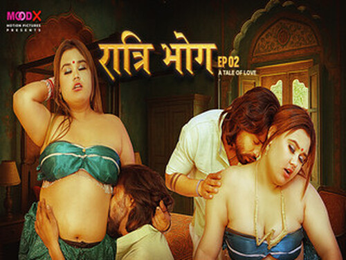 Ratri Bhog – S01E02 – 2025 – Hindi Uncut Web Series – Moodx