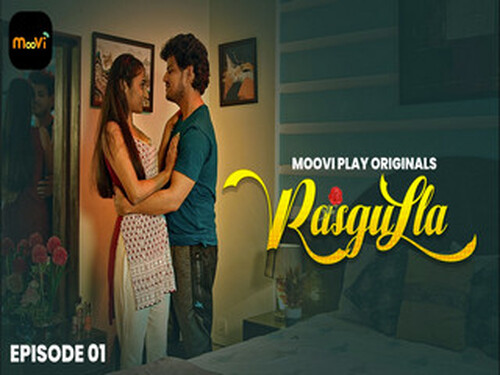 Rasgulla – S01E01 – 2025 – Hindi Hot Web Series – Mooviplay
