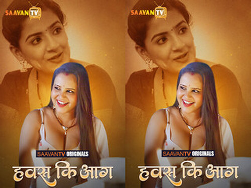 Hawas Ki Aag – S01E02 – 2025 – Hindi Hot Web Series – Saavantv