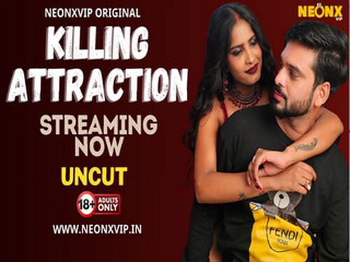KILLING ATTRACTION – 2024 – Hindi Uncut Short Film – NeonX