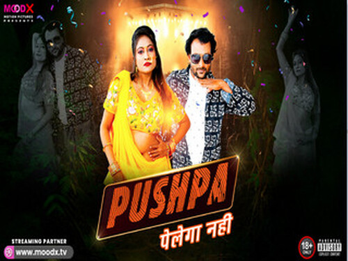 Pushpa – 2025 – Hindi Uncut Short Film – Moodx