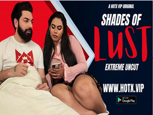 SHADES OF LUST – 2024- Hindi Uncut Web Series – Hotx