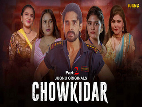CHOWKIDAAR – S01E05 – 2024 – Hindi Hot Web Series – Jugnu