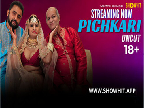 PICHKARI – 2024 – Hindi Uncut Short Film – Showhit