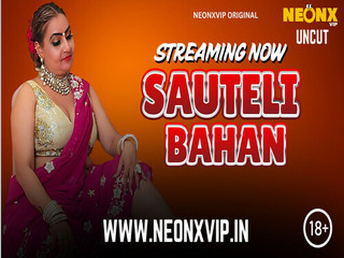 SAUTELI BAHAN – 2025 – Hindi Uncut Short Film – Neonx