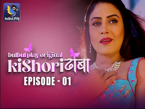 Kishori Dhaba – S01E01 – 2025 – Hindi Hot Web Series – Bulbulplay
