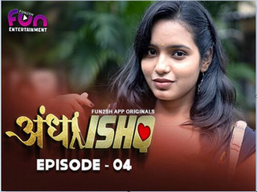 Andha Ishq – S01E04 – 2024 – Hindi Hot Web Series – Fun2sh