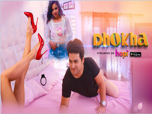 DHOKA – 2024 – Hindi Hot Short Film – Hopi