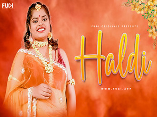 Haldi -2024 – Hindi Hot Web Series – Fugi