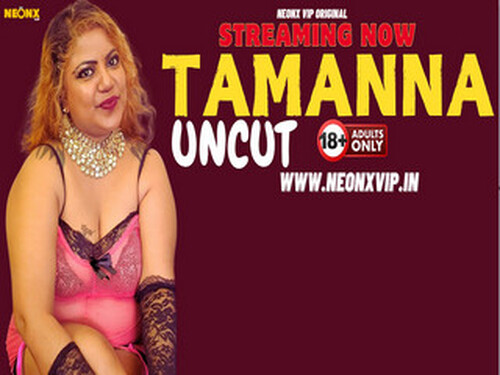 TAMANNA – 2024 – Hindi Uncut Short Film – Neonx