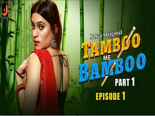 Tamboo me Bamboo – Part 1 – S01E01 – 2024 – Hindi Hot Web Series – Jalva