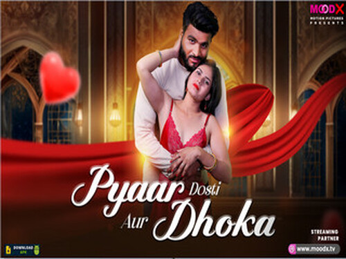 Pyar Dosti Aur Dhokha – 2025 – Hindi Uncut Short Film – Moodx