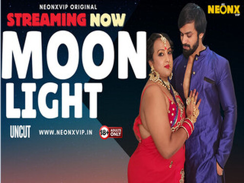 MOON LIGHT – 2024 – Hindi Uncut Short Film – NeonX