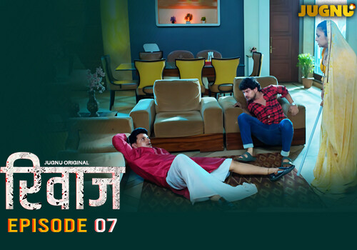 Rivaaz – S01E07 – 2025 – Hindi Hot Web Series – Jugnu